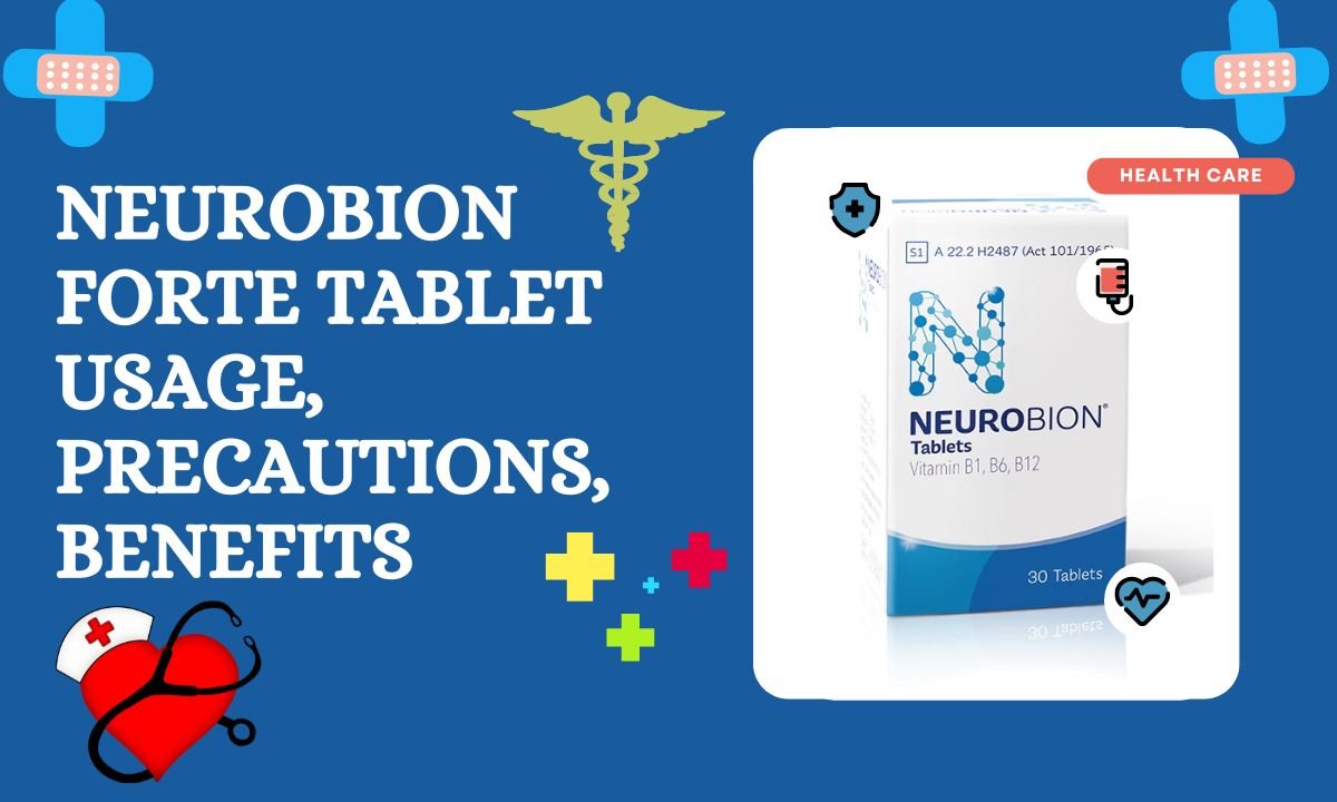 Neurobion Forte Tablet Usage, Precautions, Benefits and More